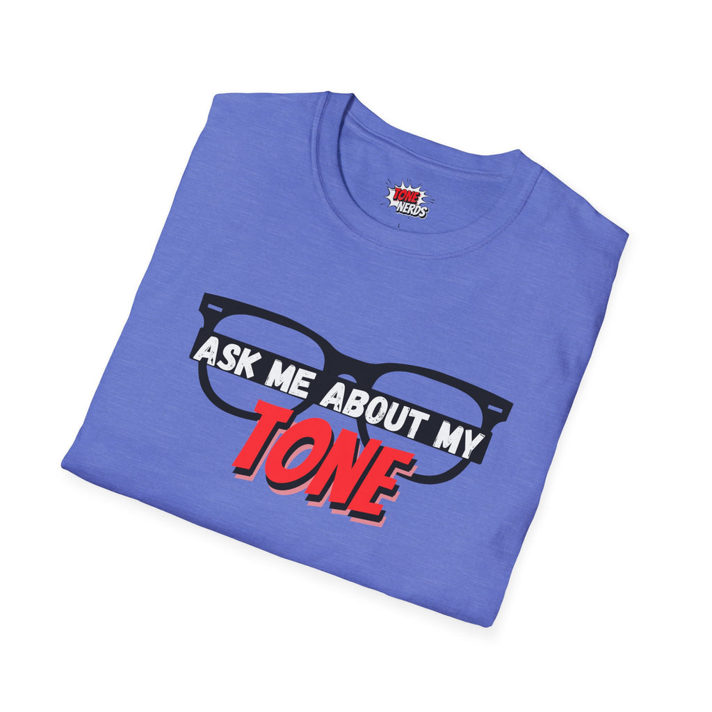 Tone Nerds "Ask Me About My Tone" T-Shirt