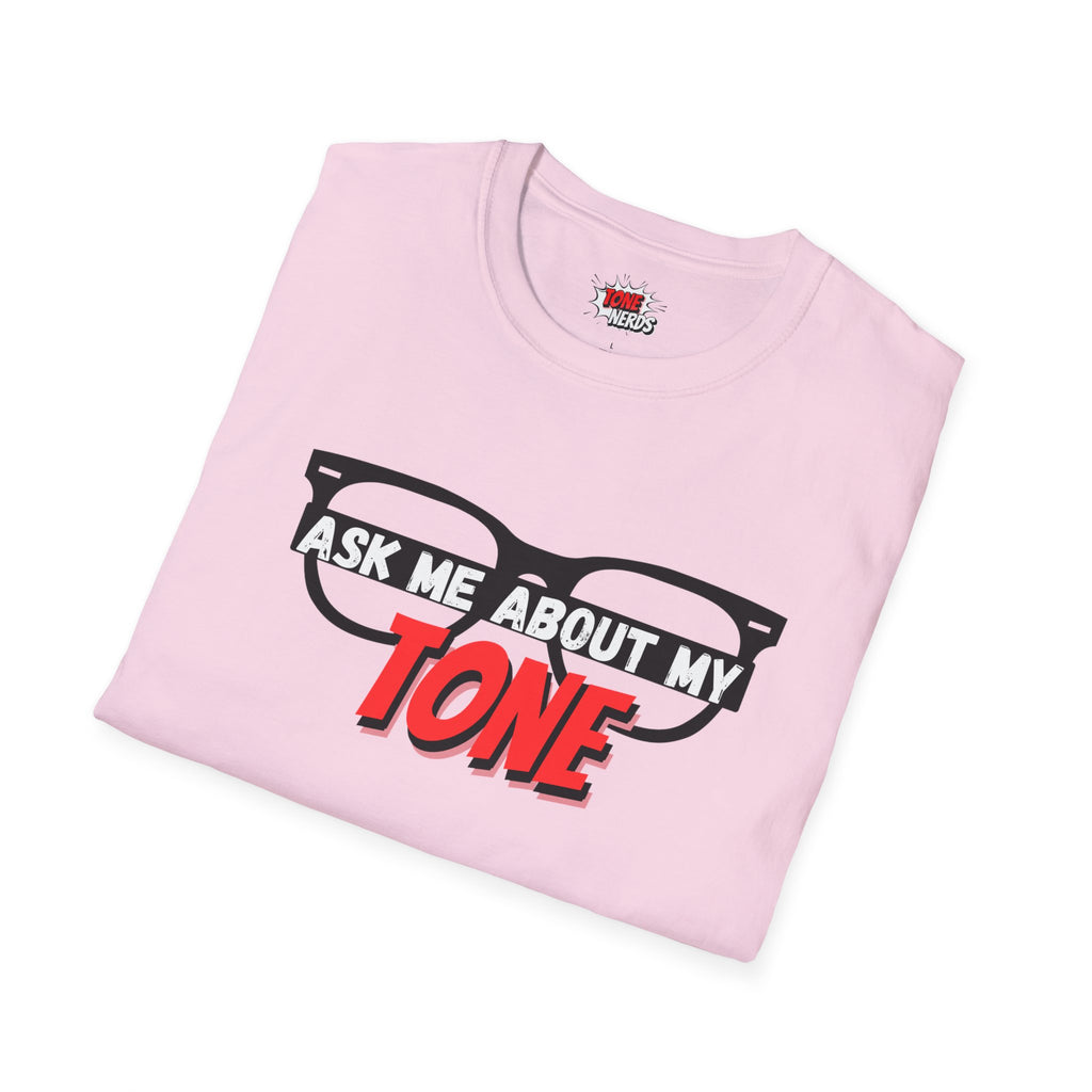 Tone Nerds "Ask Me About My Tone" T-Shirt