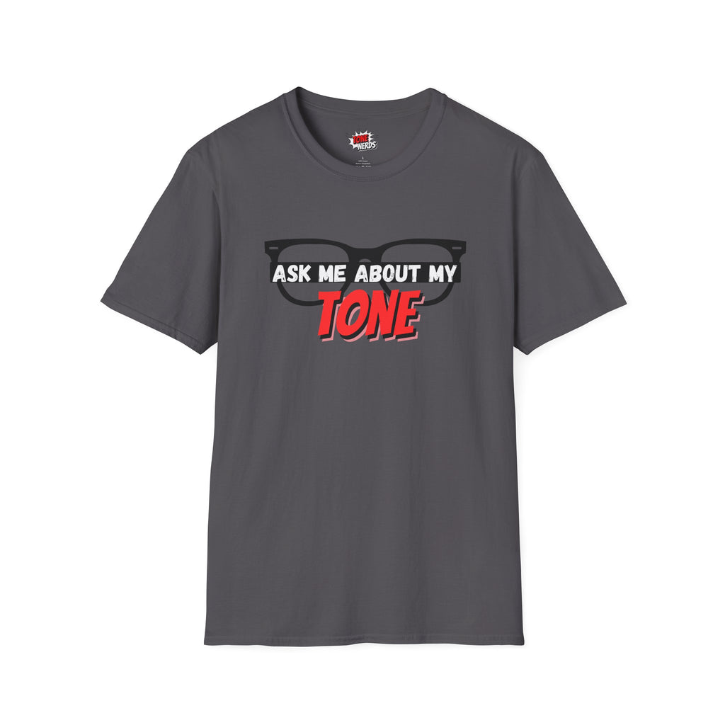 Tone Nerds "Ask Me About My Tone" T-Shirt
