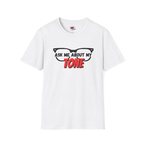 Tone Nerds "Ask Me About My Tone" T-Shirt