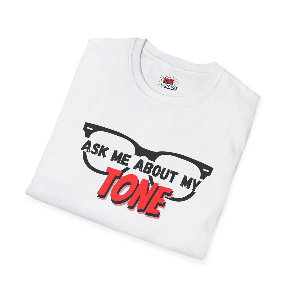 Tone Nerds "Ask Me About My Tone" T-Shirt