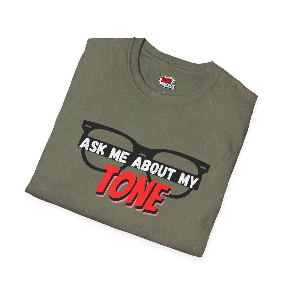 Tone Nerds "Ask Me About My Tone" T-Shirt