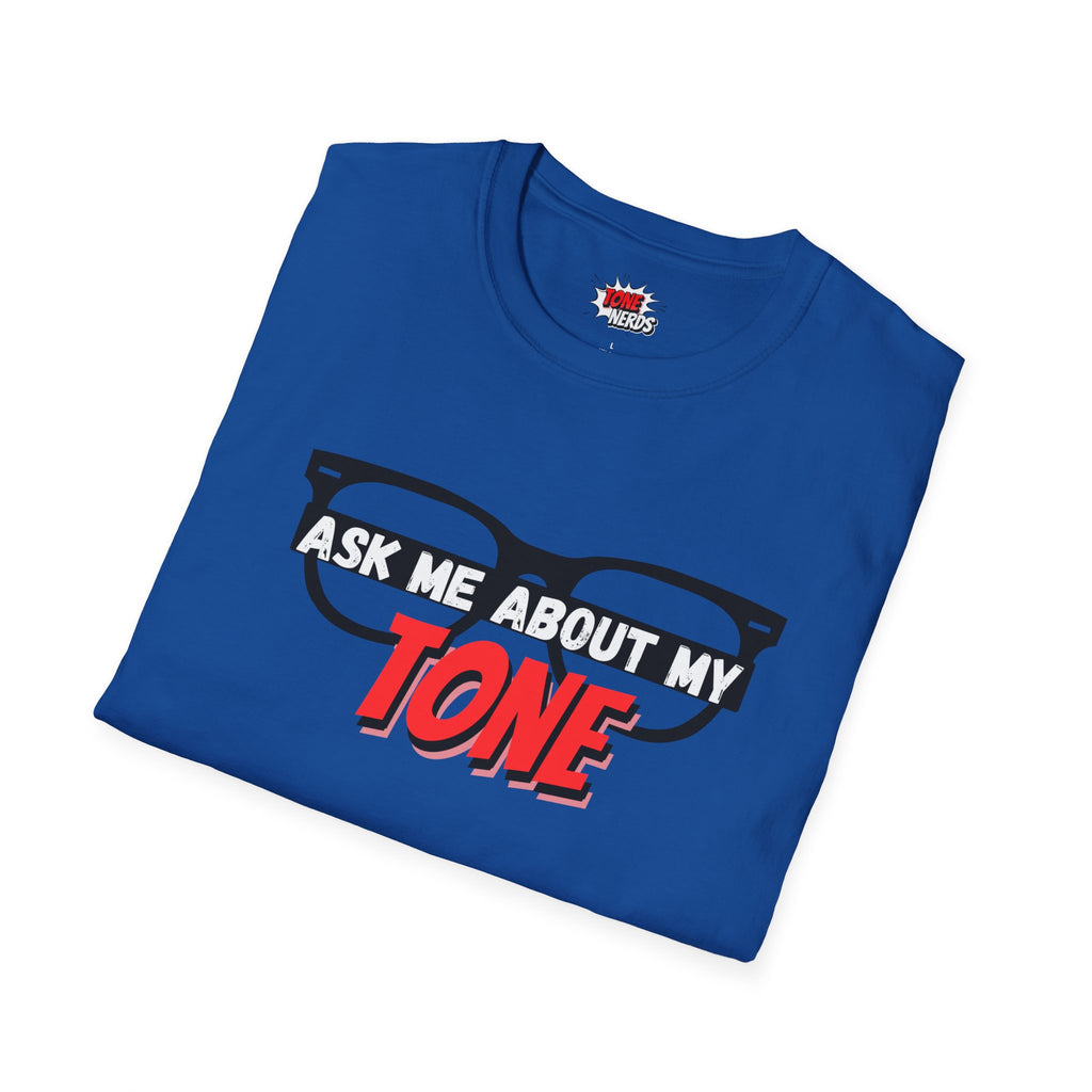 Tone Nerds "Ask Me About My Tone" T-Shirt